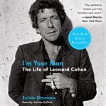 I'm your man : the life of Leonard Cohen cover image cdn