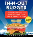 In-N-Out Burger : a behind-the-counter look at the fast-food chain that breaks all the rules cover image cdn