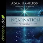 Incarnation. Rediscovering the Significance of Christmas cover image cdn