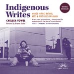 Indigenous writes : a guide to first nations, métis, and inuit issues in canada cover image cdn
