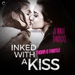 Inked with a kiss : an age gap lesbian romance cover image cdn