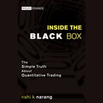 Inside the black box : the simple truth about quantitative trading cover image cdn