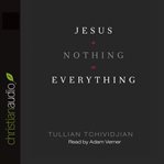 Jesus + nothing = : everything cover image cdn