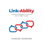Linkability - 4 powerful strategies to maximise your linkedin success cover image cdn