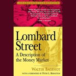 Lombard street : a description of the money market cover image cdn