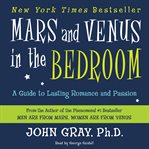 Mars and Venus in the bedroom : a guide to lasting romance and passion cover image cdn