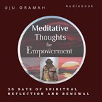 Meditative thoughts for empowerment: 30 days spiritual reflection and renewal cover image cdn