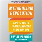 Metabolism revolution : lose 14 pounds in 14 days and keep it off for life cover image cdn