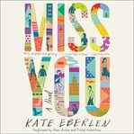 Miss you : a novel cover image cdn