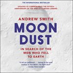 Moondust : in search of the men who fell to earth cover image cdn