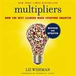 Multipliers : how the best leaders make everyone smarter cover image cdn