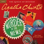 Murder in the mews : four cases of Hercule Poirot cover image cdn