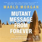 Mutant message from forever. A Novel of Aboriginal Wisdom cover image cdn