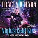 Night's cold kiss : a dark brethren novel cover image cdn