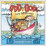 Odd gods : the oddyssey : misfit myths from Mount Olympus Middle School cover image cdn