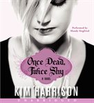 Once dead, twice shy : a novel cover image cdn