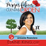Parejas felices, cuentas en orden : 5 pasos para tu armonia financiera cover image cdn