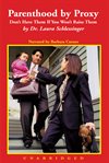 Parenthood by proxy. Don't Have Them if You Won't Raise Them cover image cdn