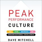 Peak performance culture. The Five Metrics of Organizational Excellence cover image cdn