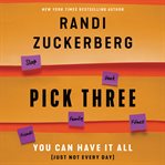 Pick three : you can have it all (just not every day) cover image cdn