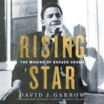 Rising star : the making of Barack Obama cover image cdn