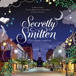 Secretly smitten : love changes everything cover image cdn