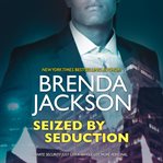 Seized by Seduction : The Protectors Series, Book 2 cover image cdn