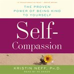 Self-compassion : stop beating yourself up and leave insecurity behind cover image cdn
