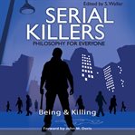 Serial killers - philosophy for everyone. Being and Killing cover image cdn