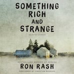 Something rich and strange : selected stories cover image cdn