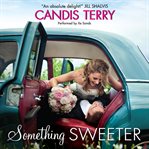 Something sweeter cover image cdn