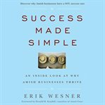 Success made simple : an inside look at why amish businesses thrive cover image cdn