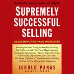 Supremely successful selling. Discovering the Magic Ingredient cover image cdn