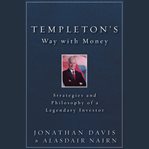 Templeton's way with money. Strategies and Philosophy of a Legendary Investor cover image cdn