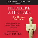 The chalice and the blade : our history, our future cover image cdn