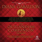 The outlandish companion : the companion to the Outlander series, covering The fiery cross, A breath of snow and ashes, An echo in the bone, and Written in my own heart's blood. Volume 2 cover image cdn