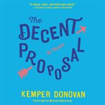 The decent proposal : a novel cover image cdn