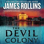 The devil colony : a Sigma Force novel cover image cdn
