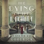 The dying of the light : a novel cover image cdn