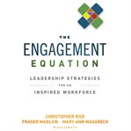 The engagement equation : leadership strategies for an inspired workforce cover image cdn