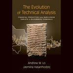 The evolution of technical analysis : financial prediction from babylonian tablets to bloomberg terminals cover image cdn