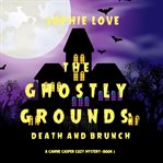 The ghostly grounds: death and brunch cover image cdn
