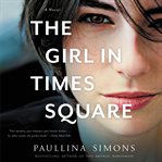 The girl in Times Square : a novel cover image cdn