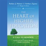 The heart of higher education : a call to renewal cover image cdn