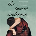 The heroes' welcome : a novel cover image cdn