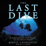 The last dive : a father and son's fatal descent into the ocean's depths cover image cdn