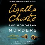 The monogram murders : the new Hercule Poirot mystery cover image cdn