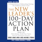 The new leader's 100-day action plan : how to take charge, build your team, and get immediate results cover image cdn