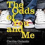 The odds of you and me : a novel cover image cdn