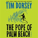The pope of Palm Beach : a novel cover image cdn